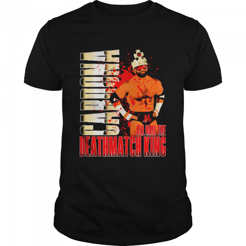 All Hail The Deathmatch King shirt