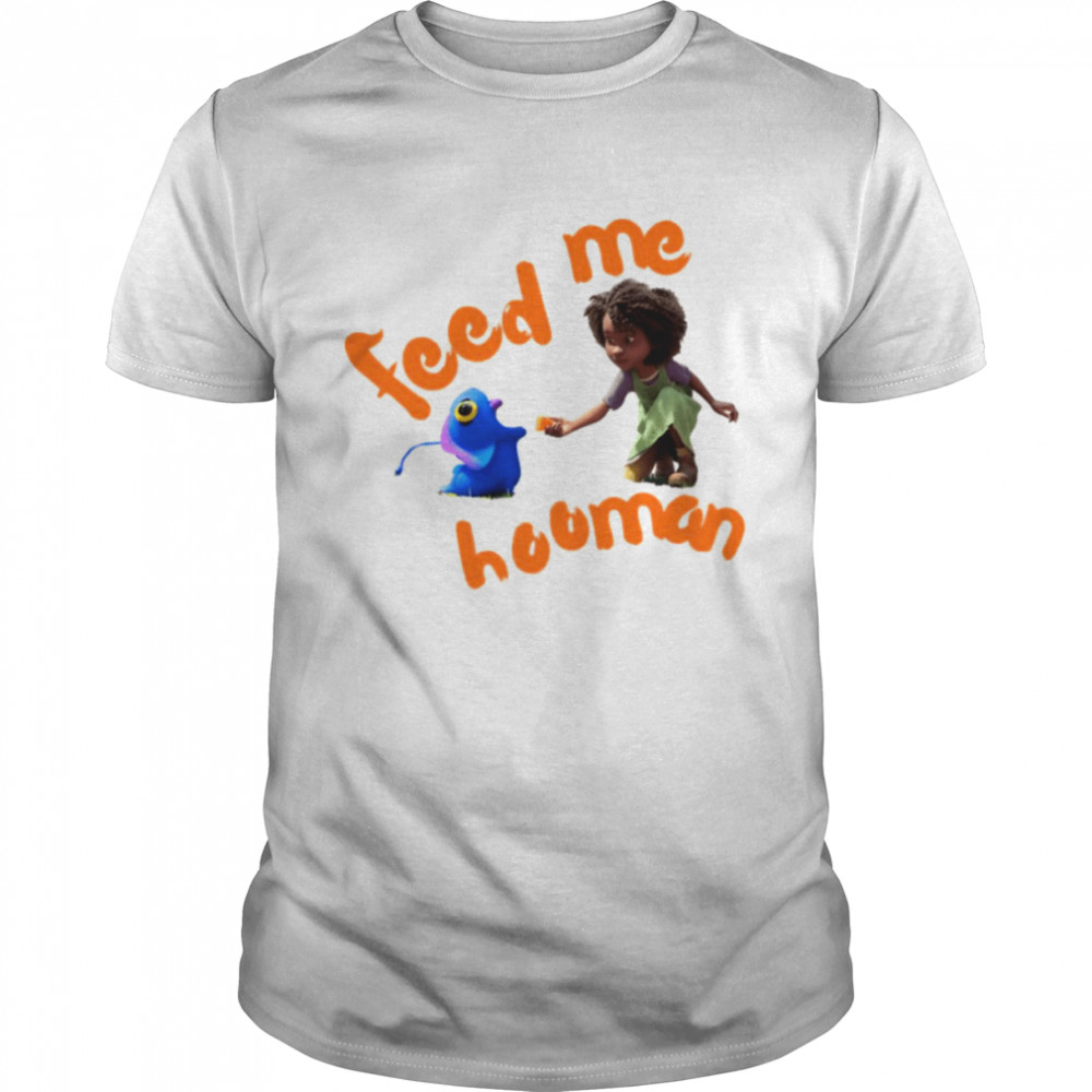 Feed Me HoomanThe Sea Beast shirt