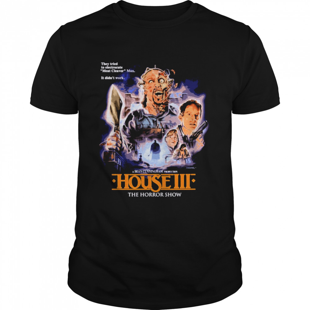 They Tried To Electrocute Meat Cleaver House III The Horror Show shirt