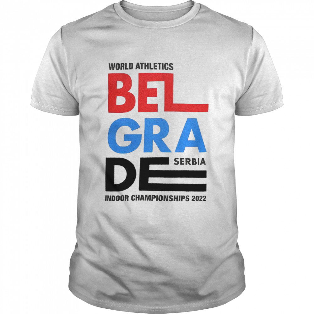 World Athletics Belgrade Serbia Indoor Championships 2022 shirt