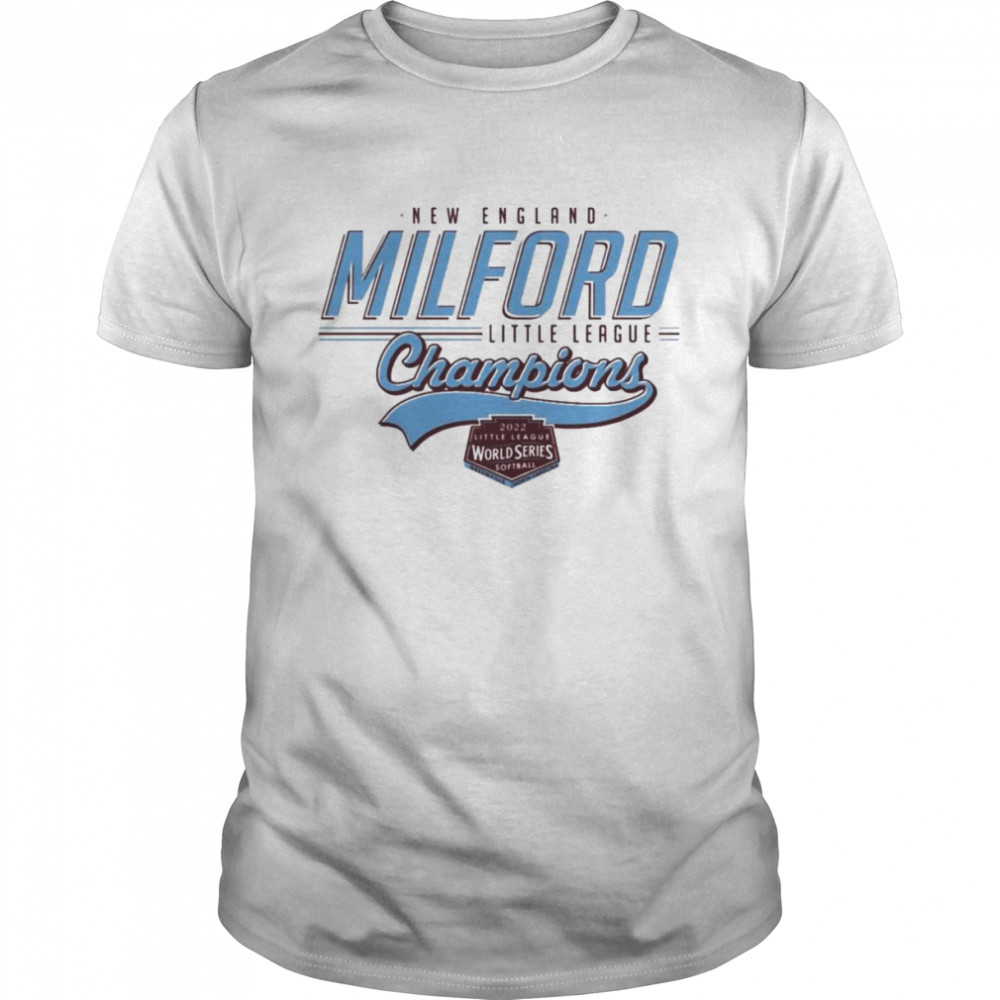 2022 Little League Softball World Series White Milford New England Champs T-Shirt