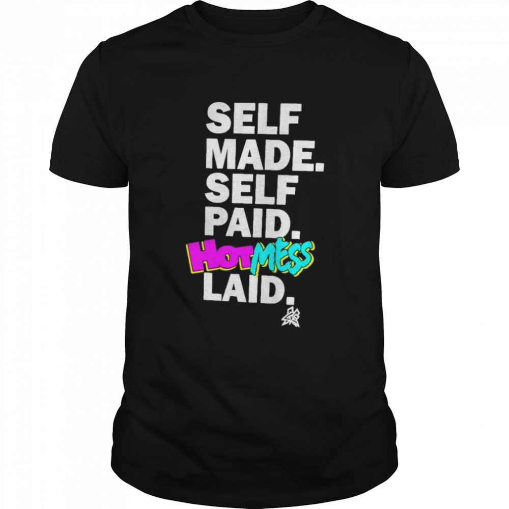 Matt Cardona Self Made Self Paid Hot Mess Laid Tees Pro Wrestling T-Shirt