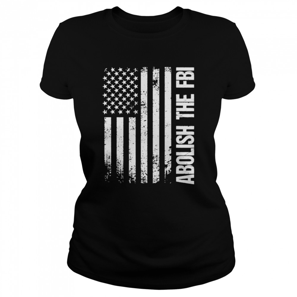 Abolish The FBI Trump Raid 2024 T- Classic Women's T-shirt