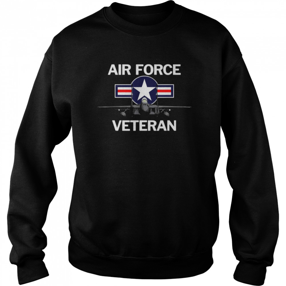 Air Force Veteran With Vintage Roundel And F15 Jet shirt Unisex Sweatshirt