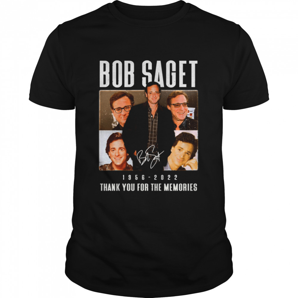 Bob Saget Thank You For The Memories 1956-2022 shirt