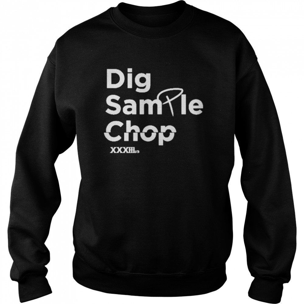 Dig Sample Chop  Unisex Sweatshirt