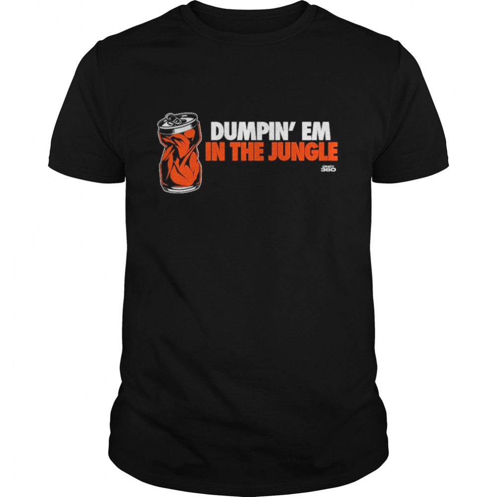 Dumpin’ Em in the Jungle shirt