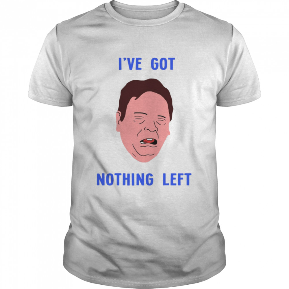 Ian Beales Got Nothing Left shirt