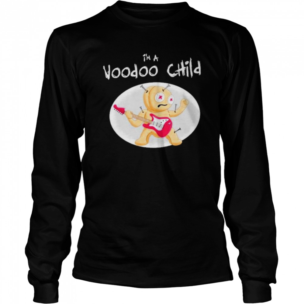 I’m A Voodoo Child Band  Long Sleeved T-shirt