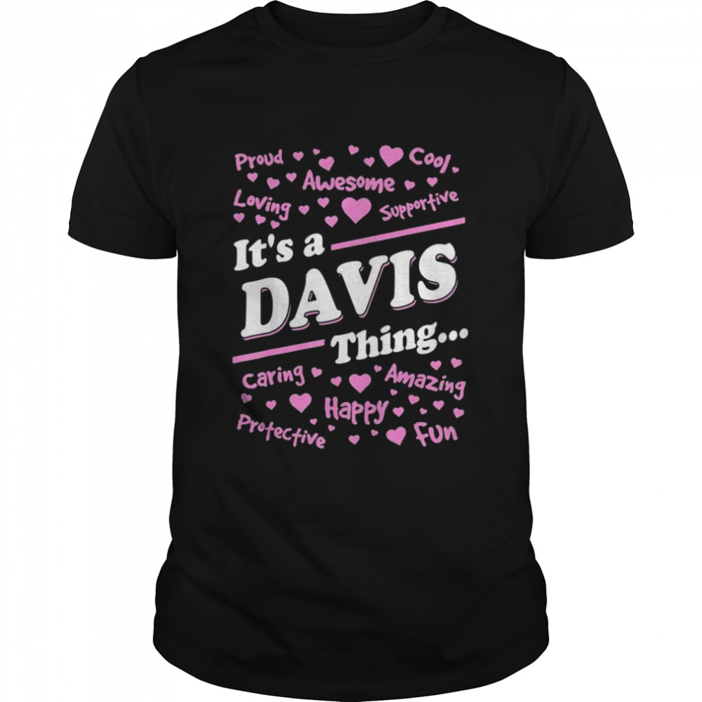 It’s a Davis Thing Proud Family Surname Davis T-Shirt