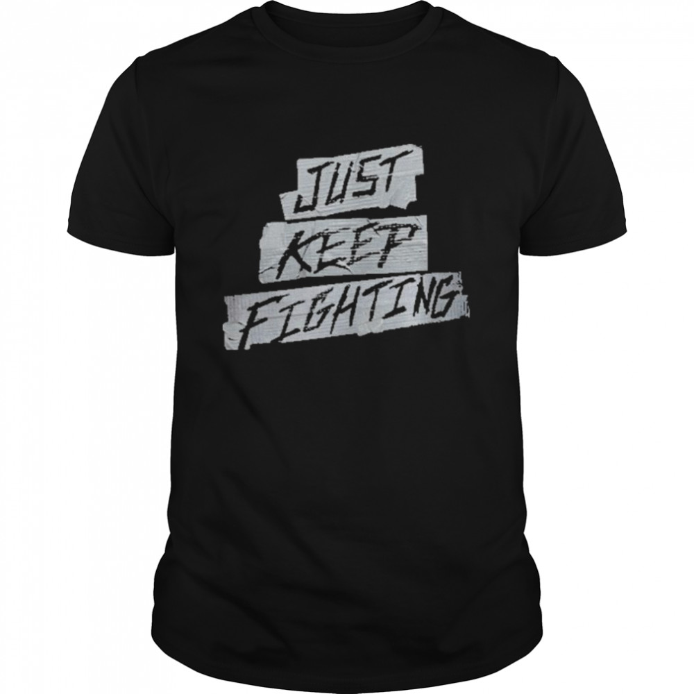 Kevin Owens Just Keep Fighting Shirt