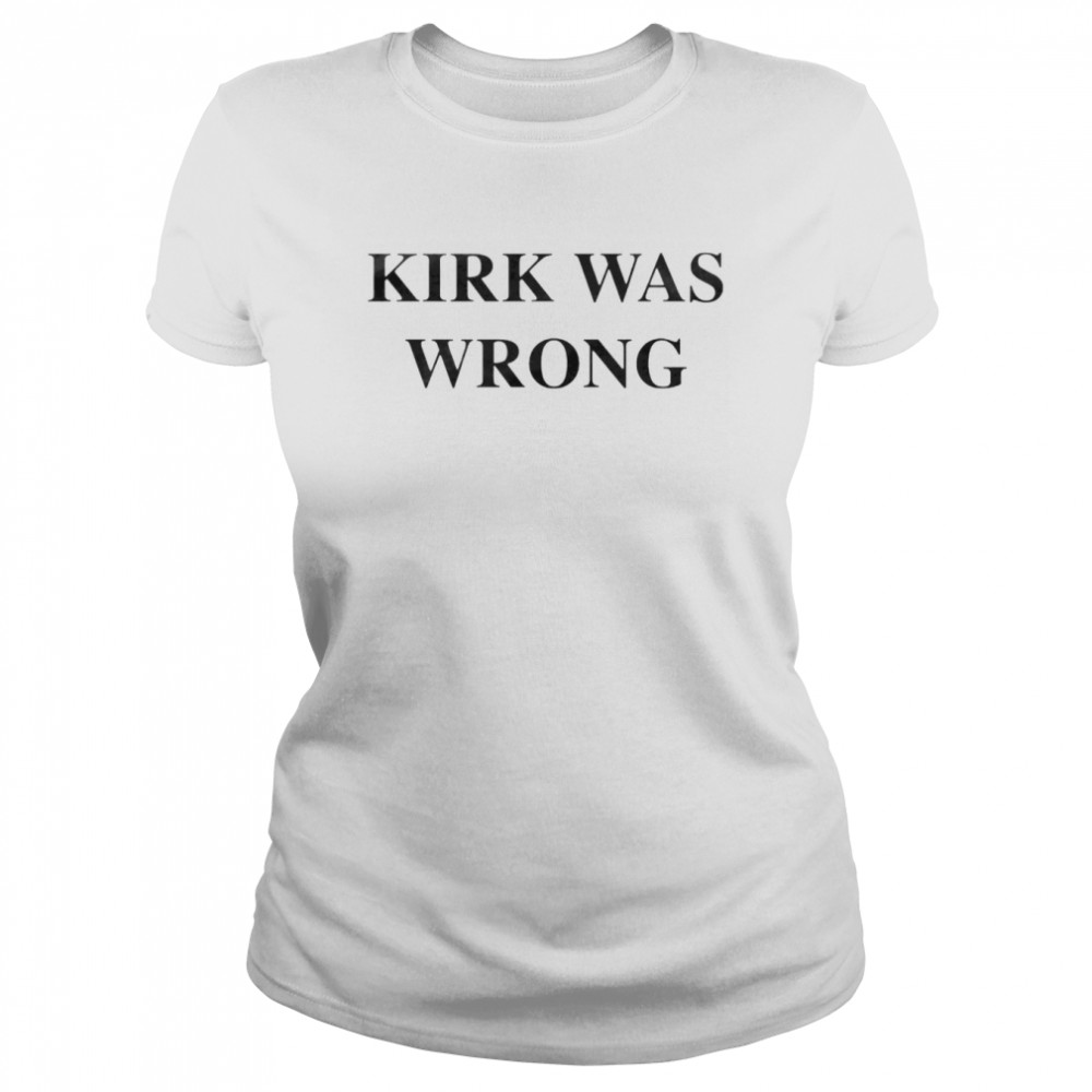 Kirk was wrong T-shirt Classic Women's T-shirt