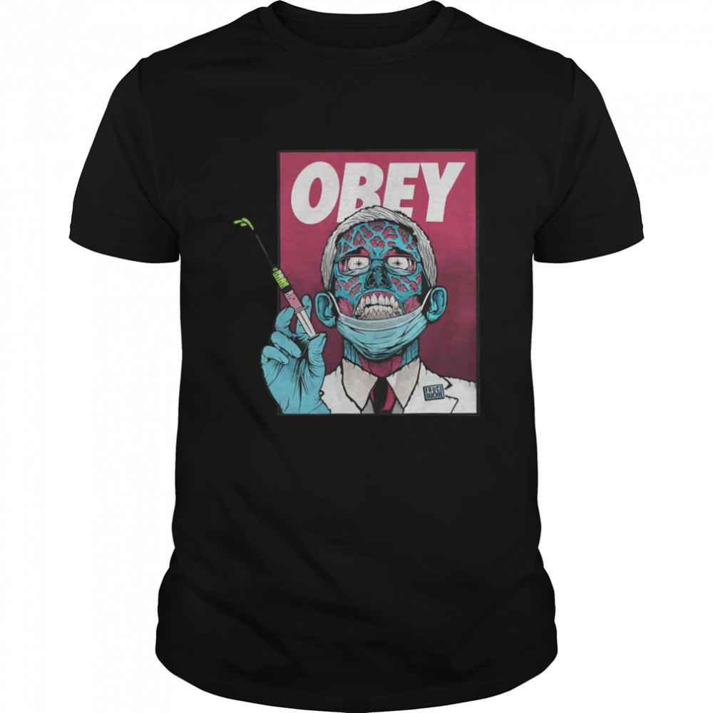 Obey Zombie Fauci Fauci Ouchie Political Shirt