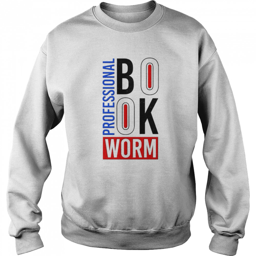 Professional book worm shirt Unisex Sweatshirt