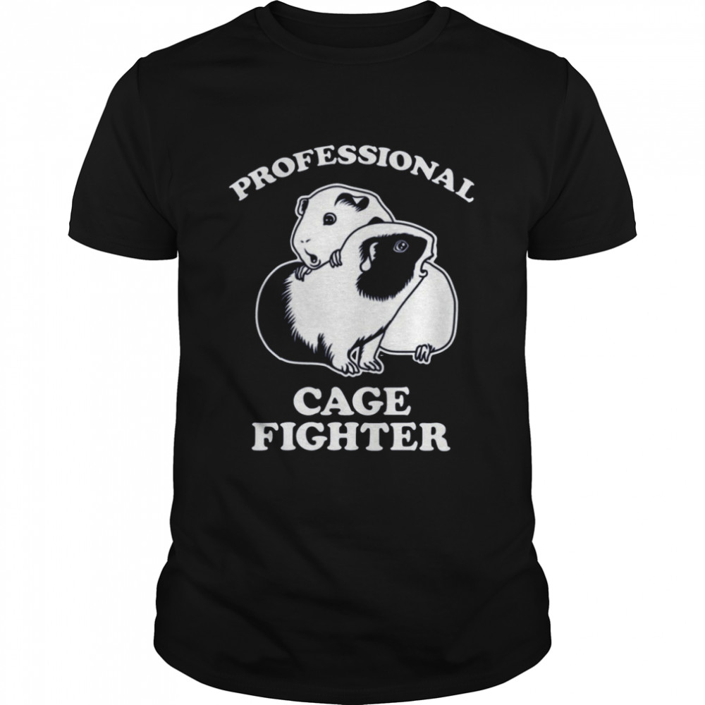 Professional Cage Fighter shirt