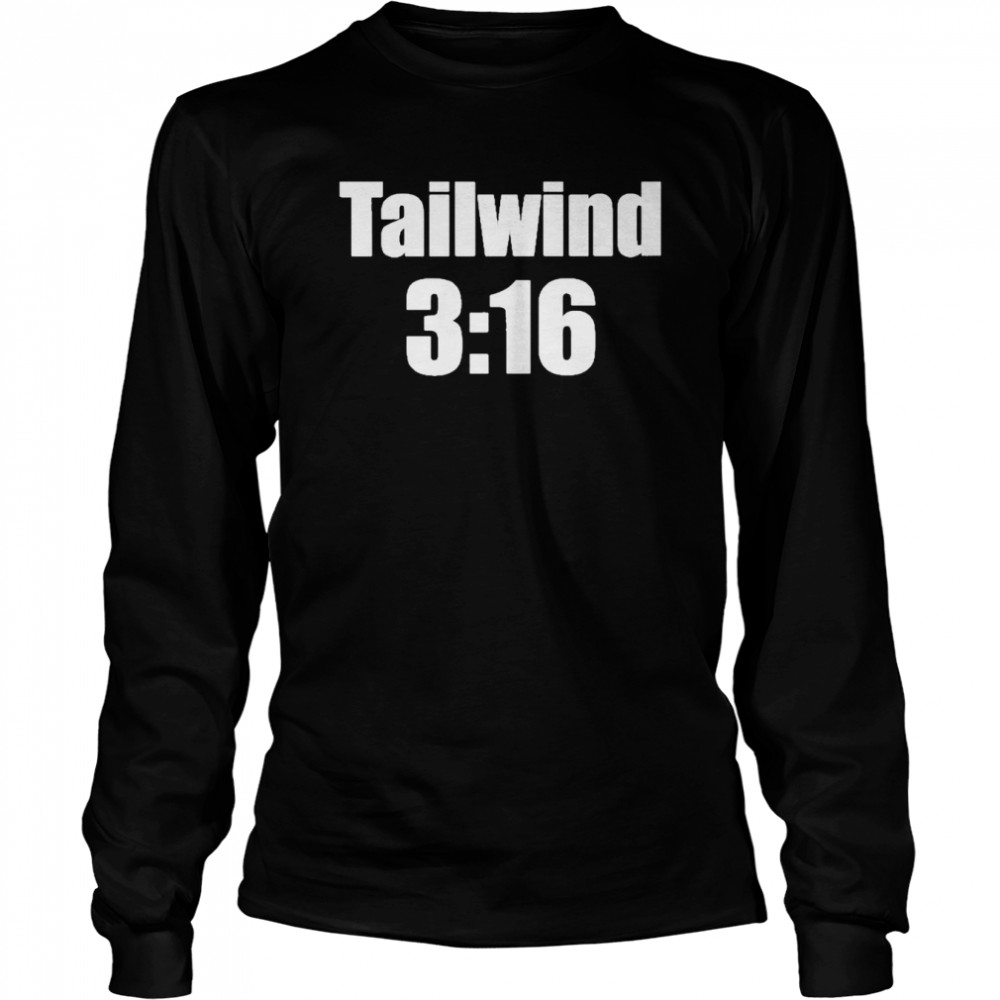 Tailwind 3 16 Tee  Long Sleeved T-shirt