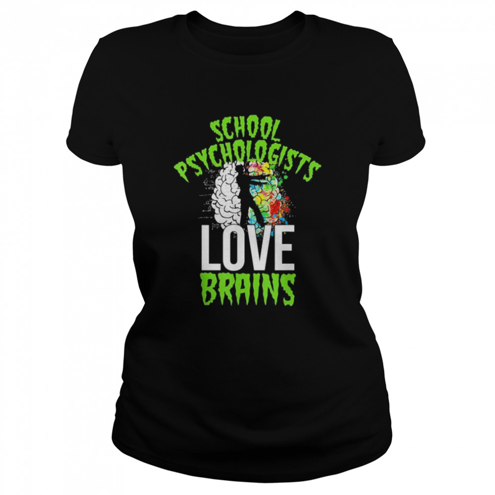 Teacher Halloween School Psychologists Love Brains  Classic Women's T-shirt