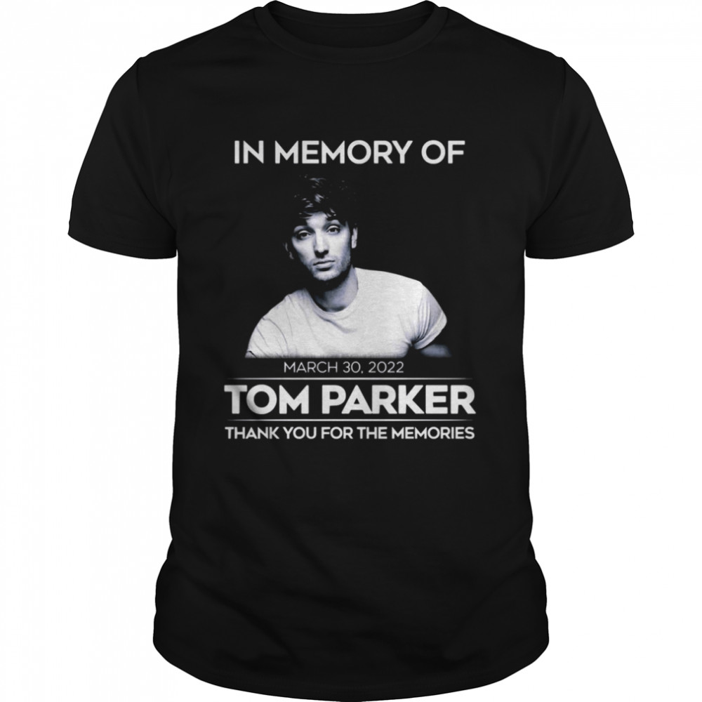 Tom Parker Singer The Wanted Rip 2022 shirt Classic Men's T-shirt