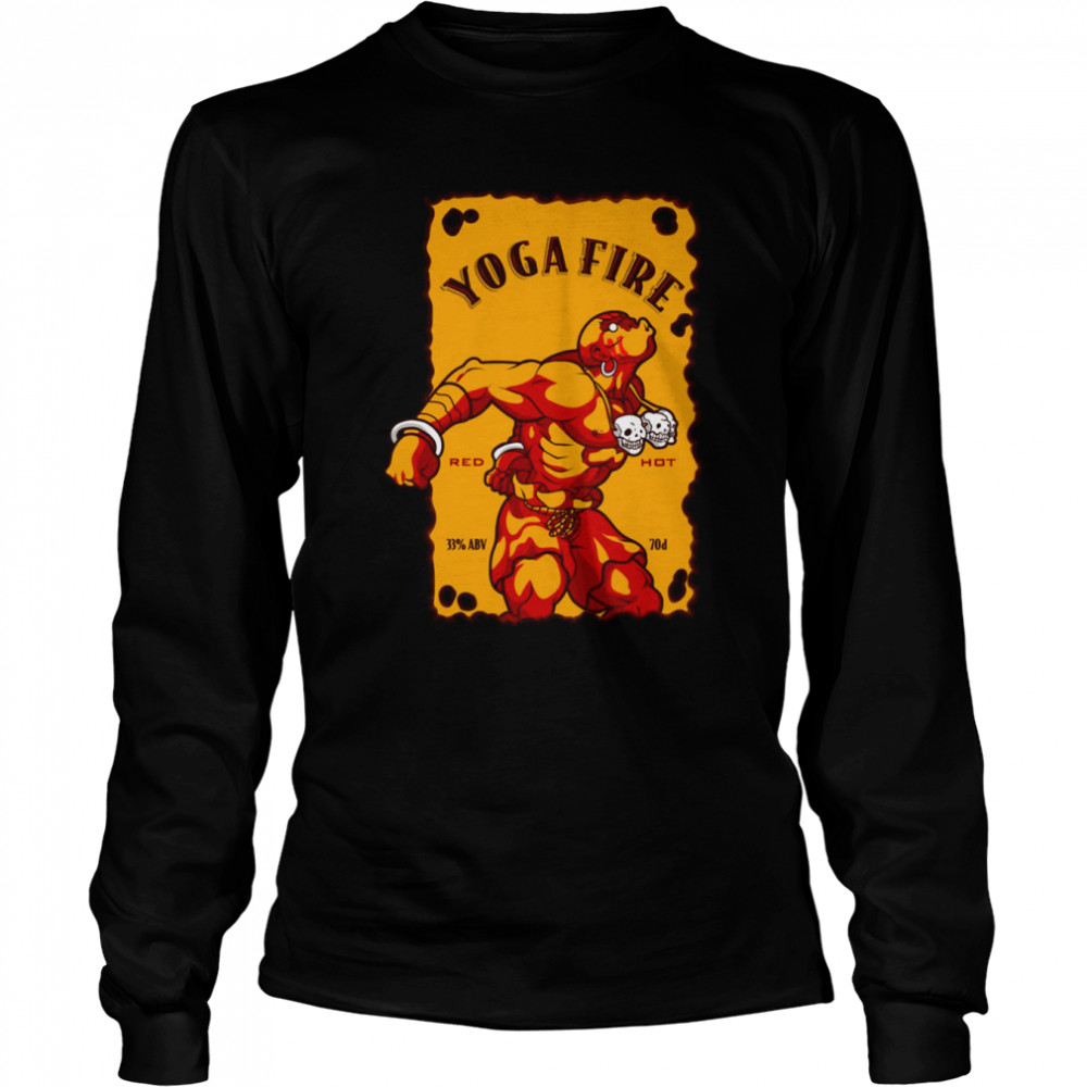 Yoga Fire Red Hot Liqueur Blended With Ciinnamon & Whiskey Dhalsim Street Fighter shirt Long Sleeved T-shirt