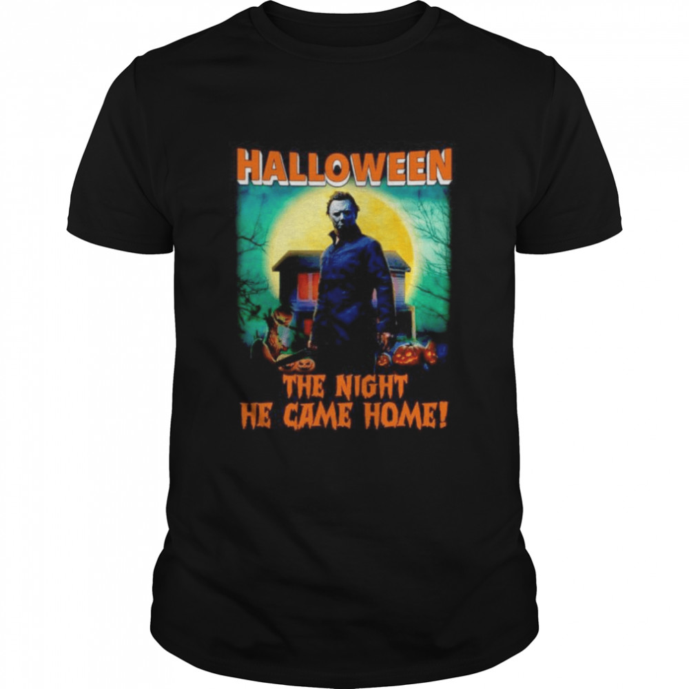 Michael Myers Halloween the night he came home shirt