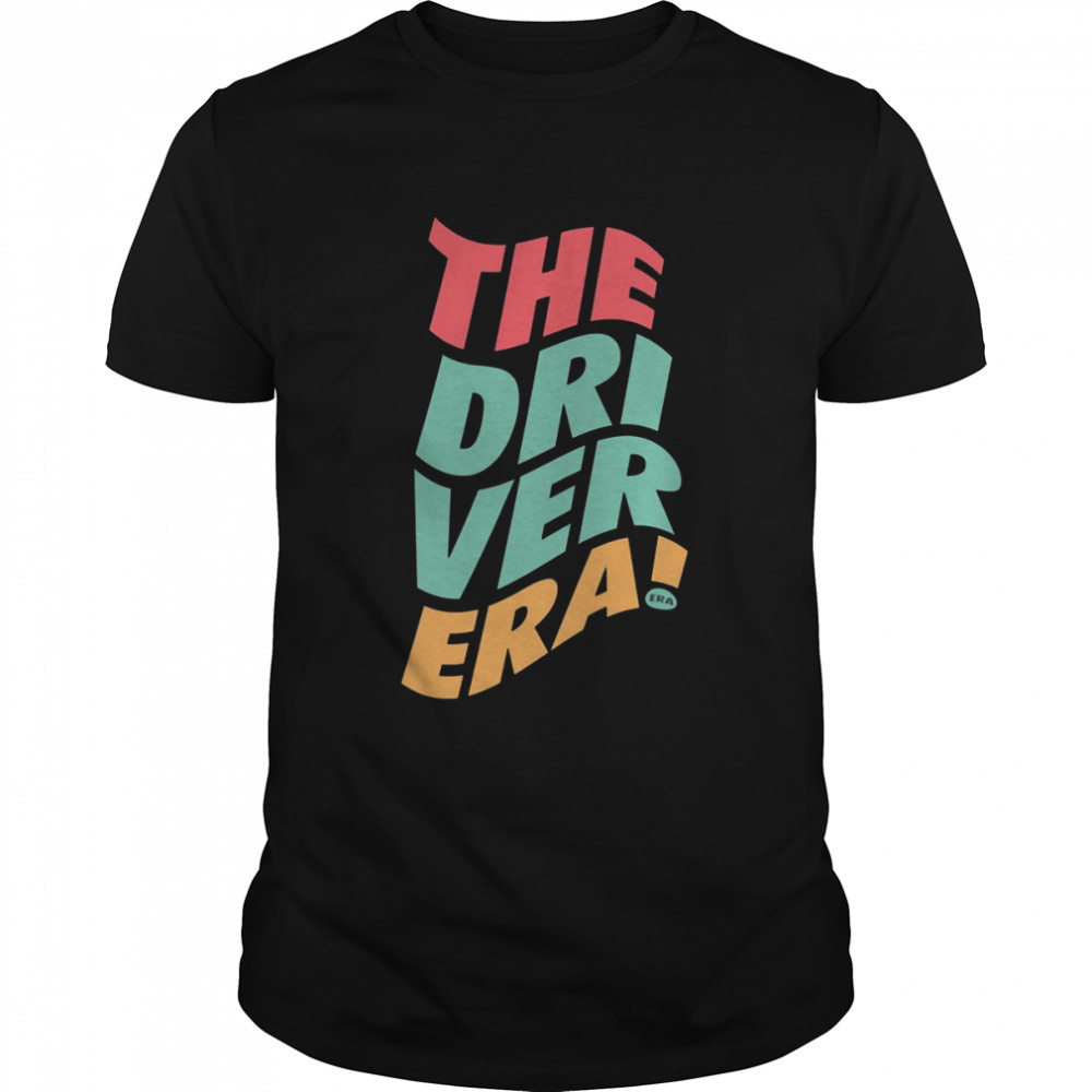 Retro So Funny The Driver Era Fans shirt