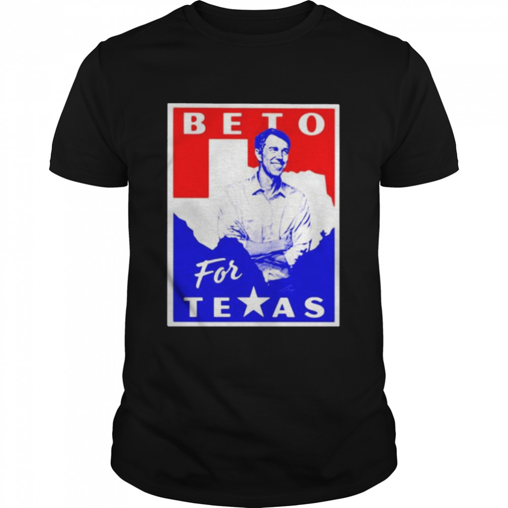 Beto O’Rourke beto for Texas T-shirt