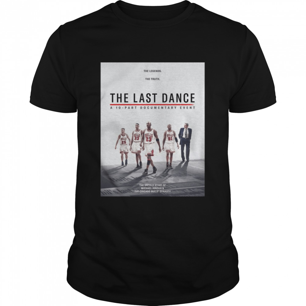 Chicago Bulls The Last Dance A 10 – Part Document Event Shirt