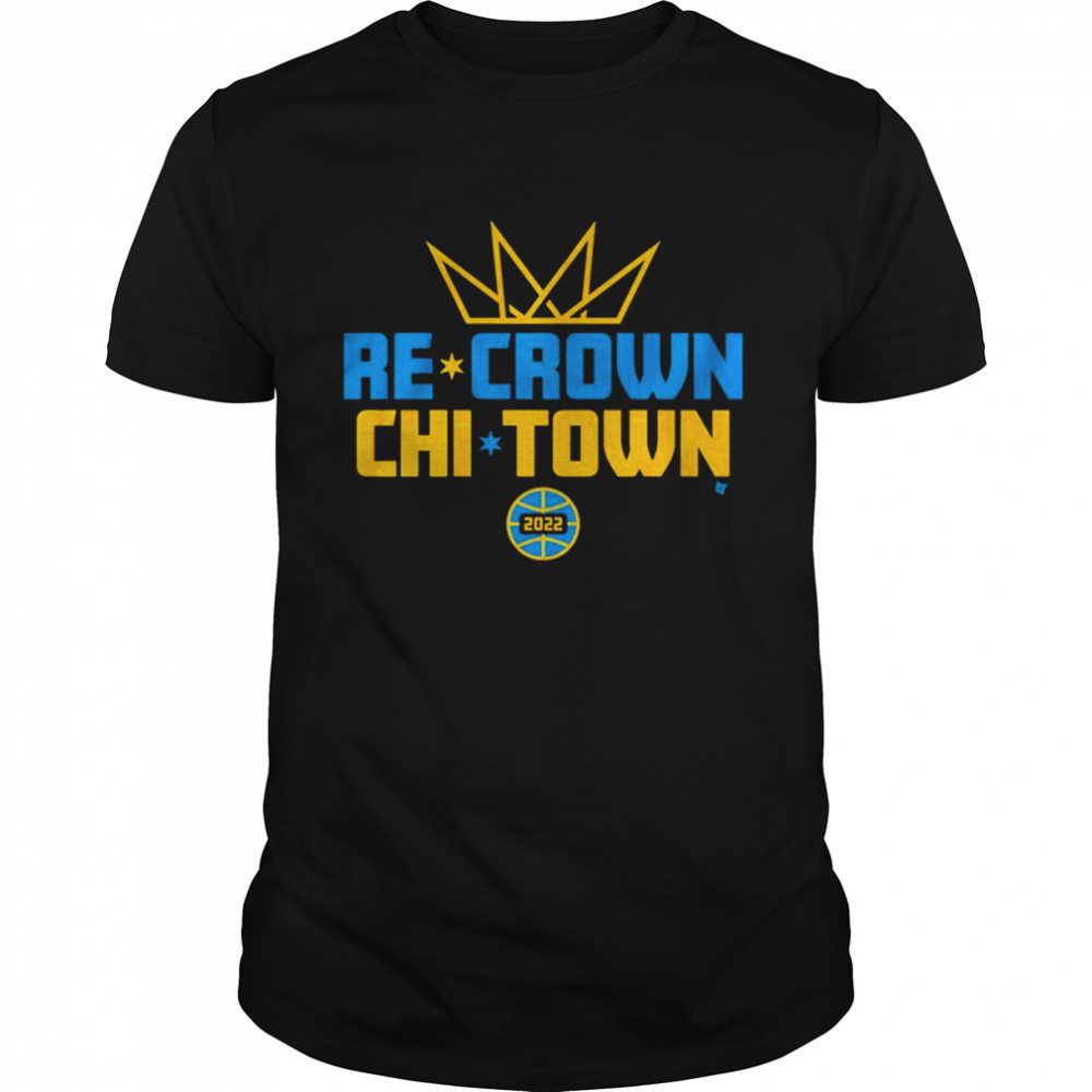 Chicago Sky Re-Crown Chi-Town Shirt