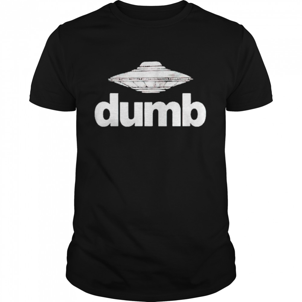 Dumb UFO shirt