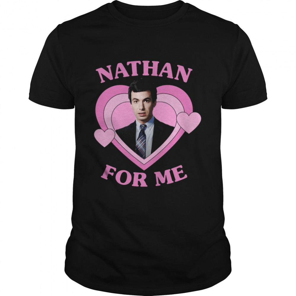 Heart For Nathan Fielder Nathan For You Nathan For Me The Rehearsal shirt