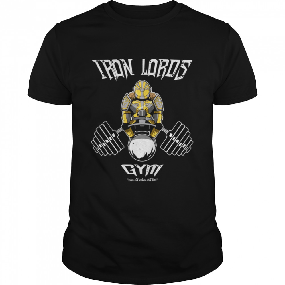 Iron Lords Gym Even Old Wolves Still Bite shirt