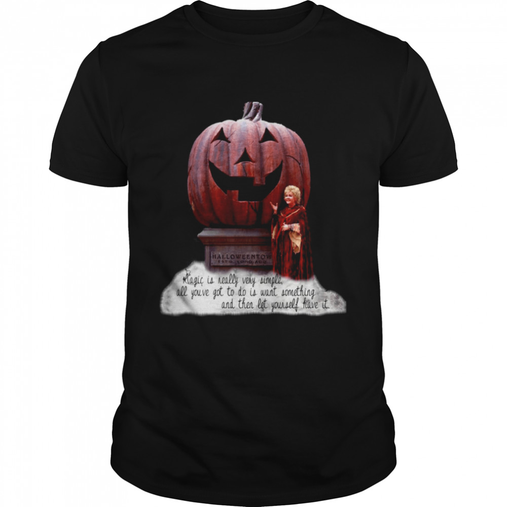 Magic Is Really Very Simple All You’ve Got To Do Is Halloweentown shirt