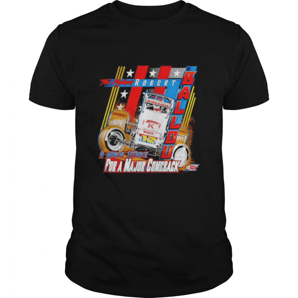 Robert Ballou a minor serback for a major comeback shirt