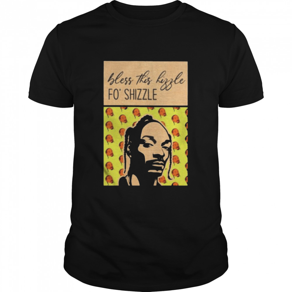 Snoop Dogg bless this hizzle fo’ shizzle shirt