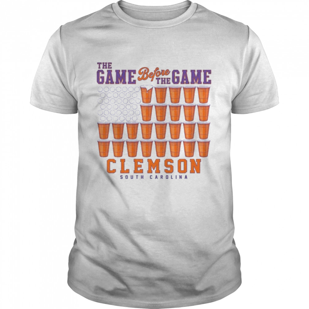 The Game Before The Game Clemson Tigers Shirt