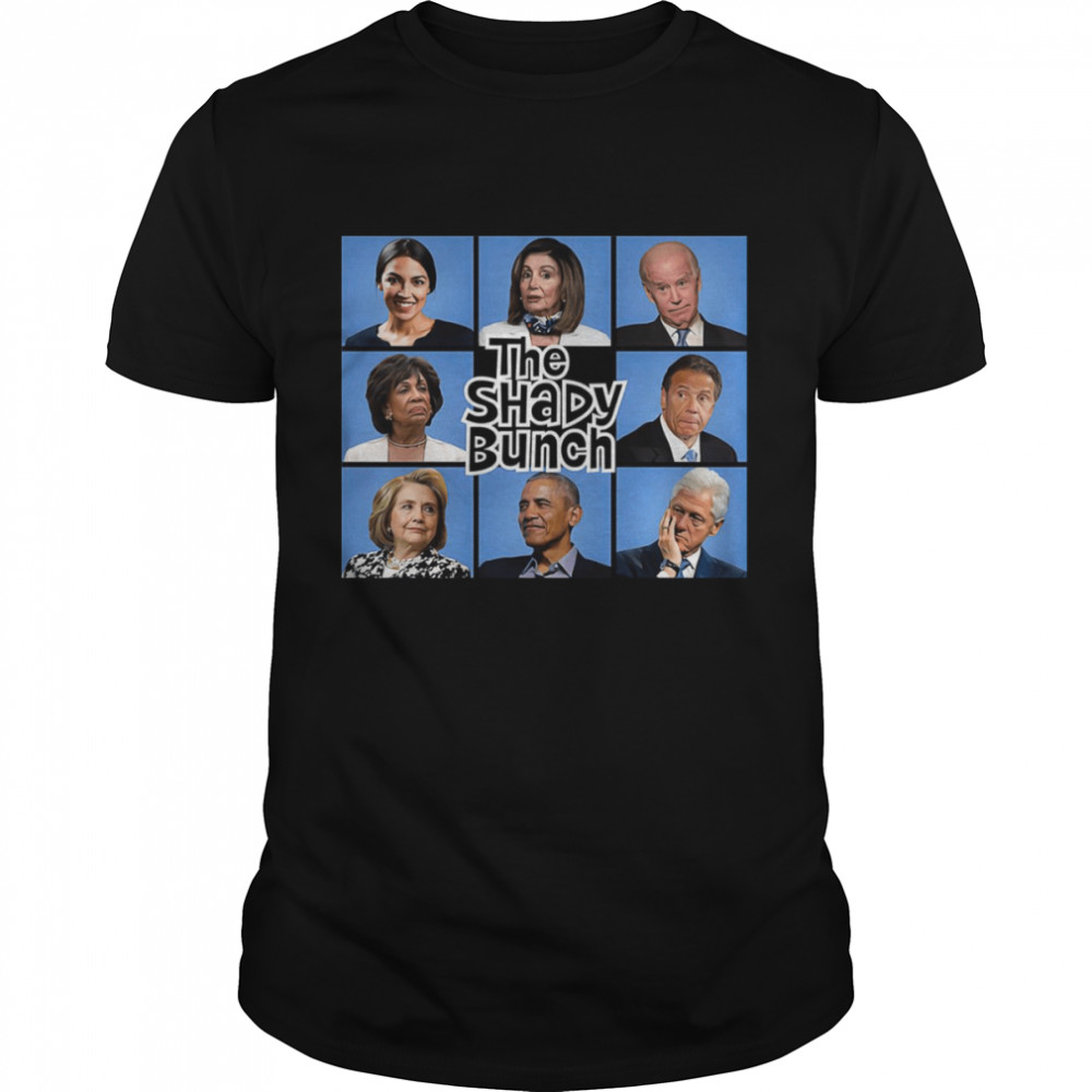 The Shady Bunch US Nancy Pelosi Joe Biden Obama shirt