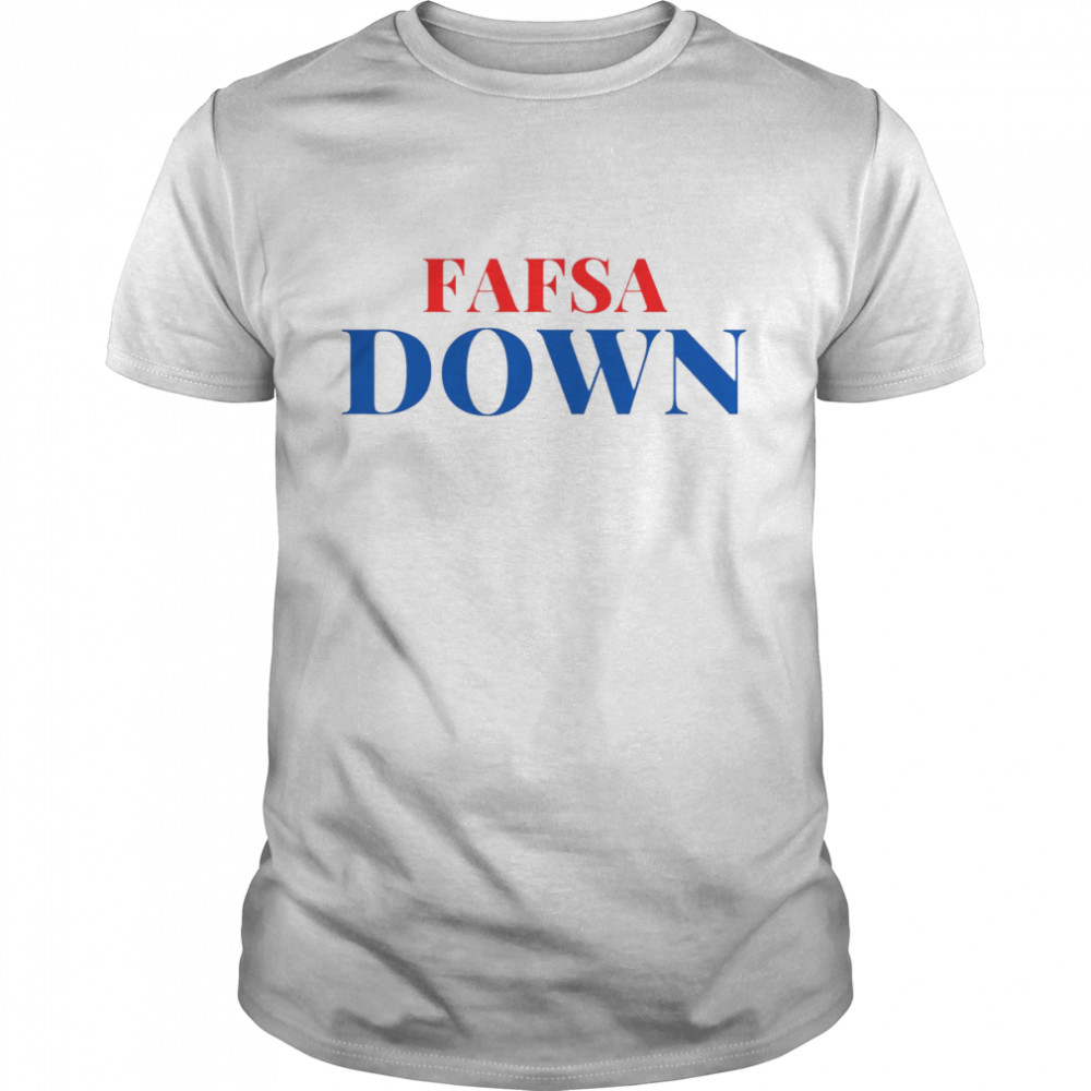 Trending Fafsa Down shirt