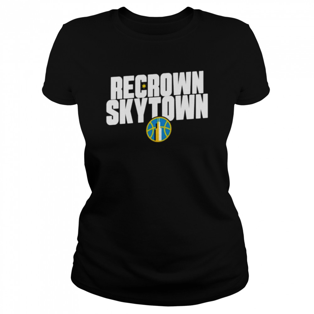 2022 chicagosky Recrown Skytown 2022  Classic Women's T-shirt