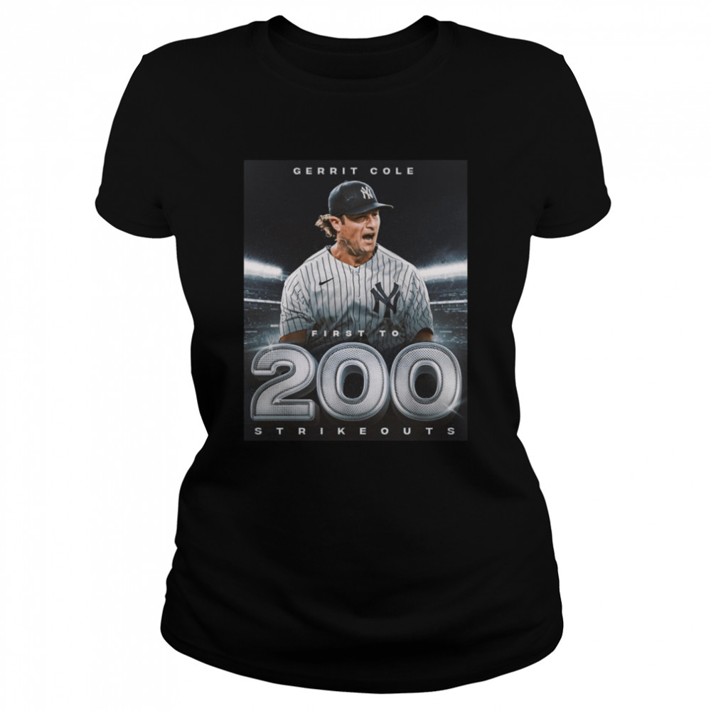 2022 gerrit cole first to 200 strikeouts new york yankees shirt classic womens t shirt