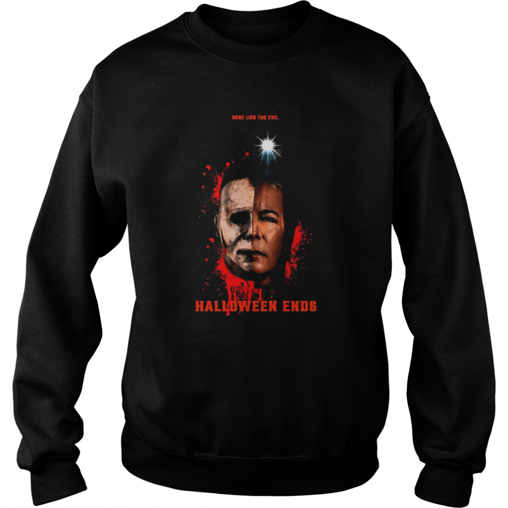 2022 here life the Evil Halloween Ends Michael Myers shirt Unisex Sweatshirt