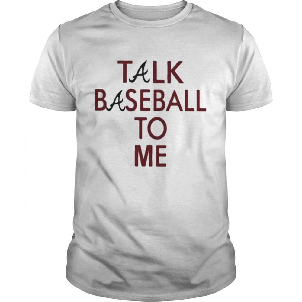 Atlanta Braves Talk Baseball To Me  Classic Men's T-shirt