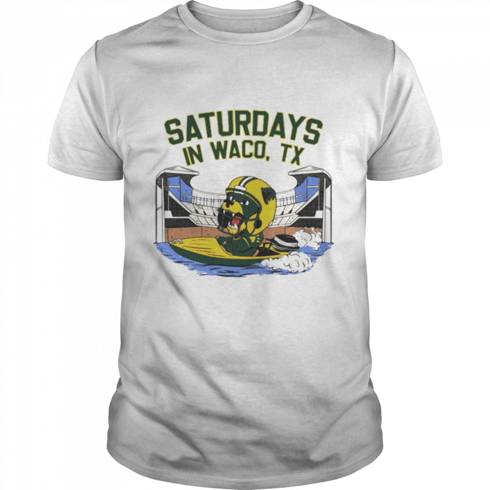 Baylor Bears Saturdays In Waco Tx Shirt