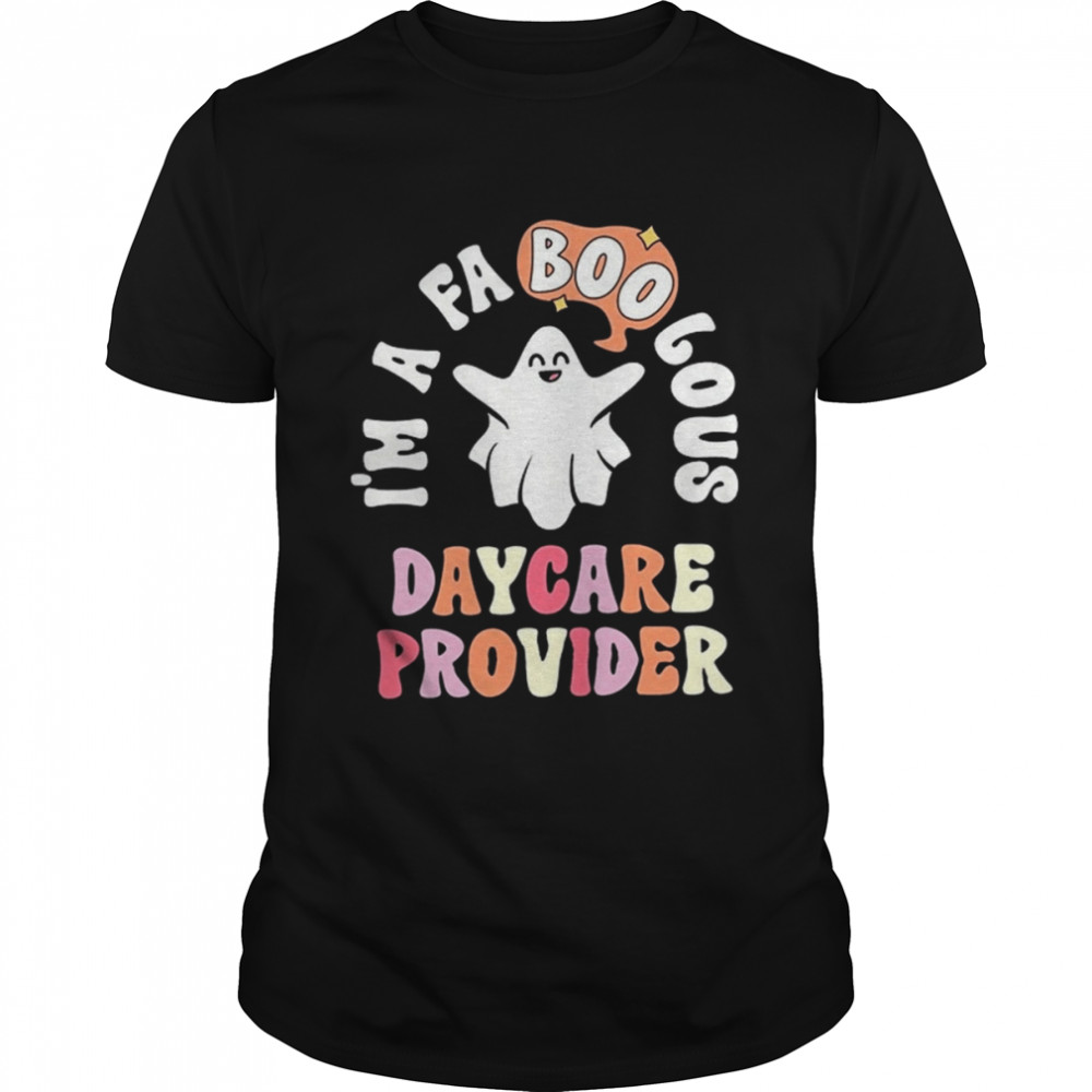 Faboolous Daycare Provider Halloween Shirt