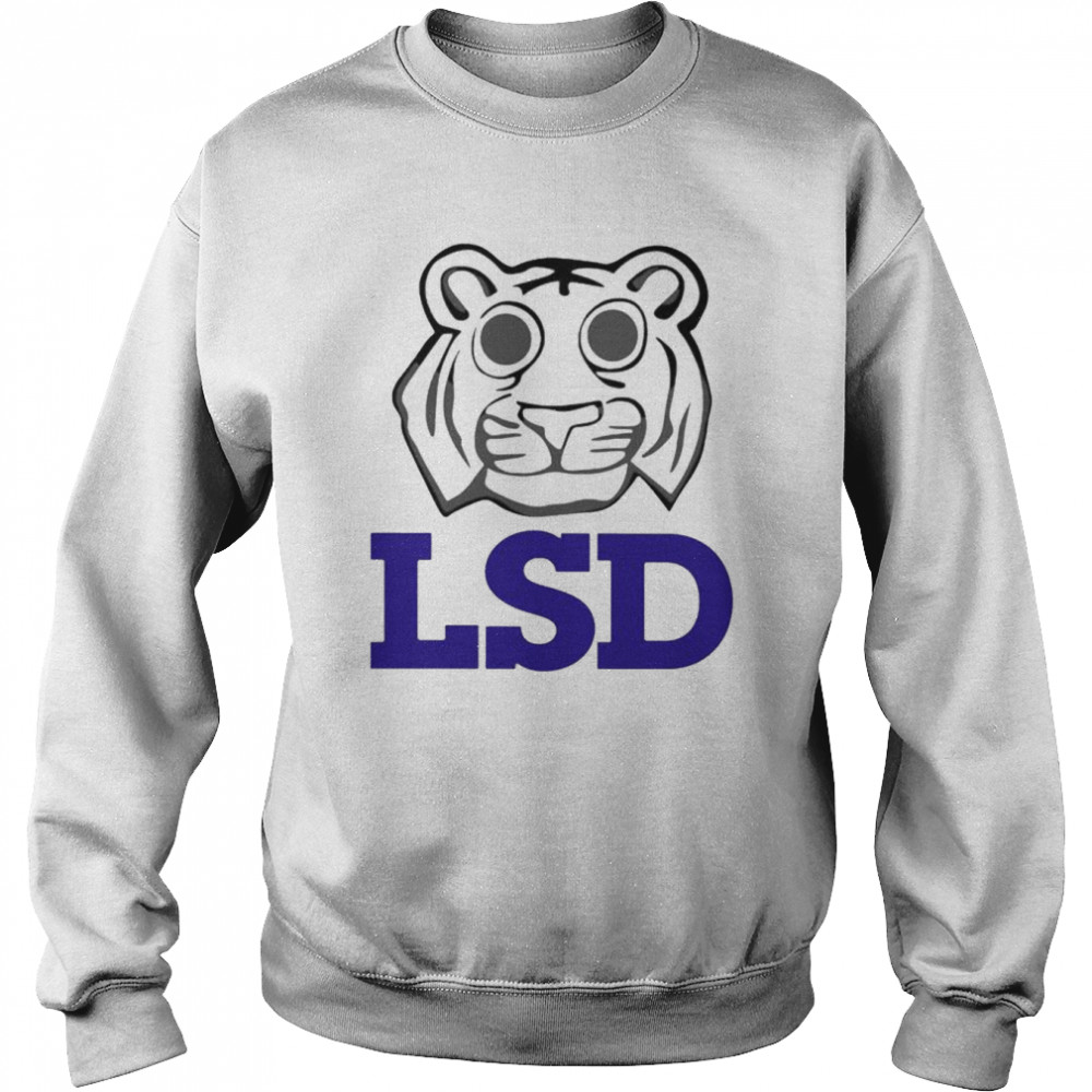 lsd tigers shirt unisex sweatshirt