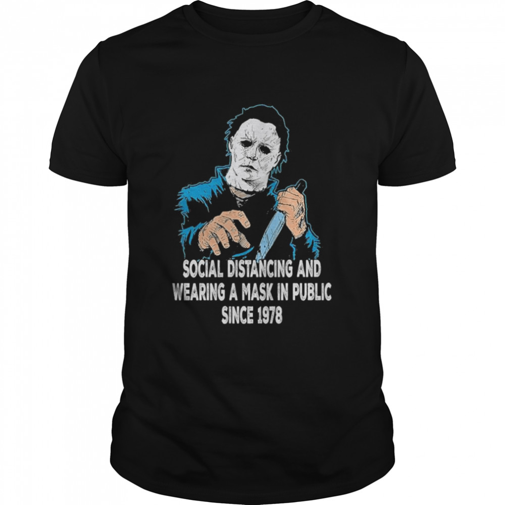 Michael Myers Social Distancing And Wearing Mask Funny Halloween Shirt