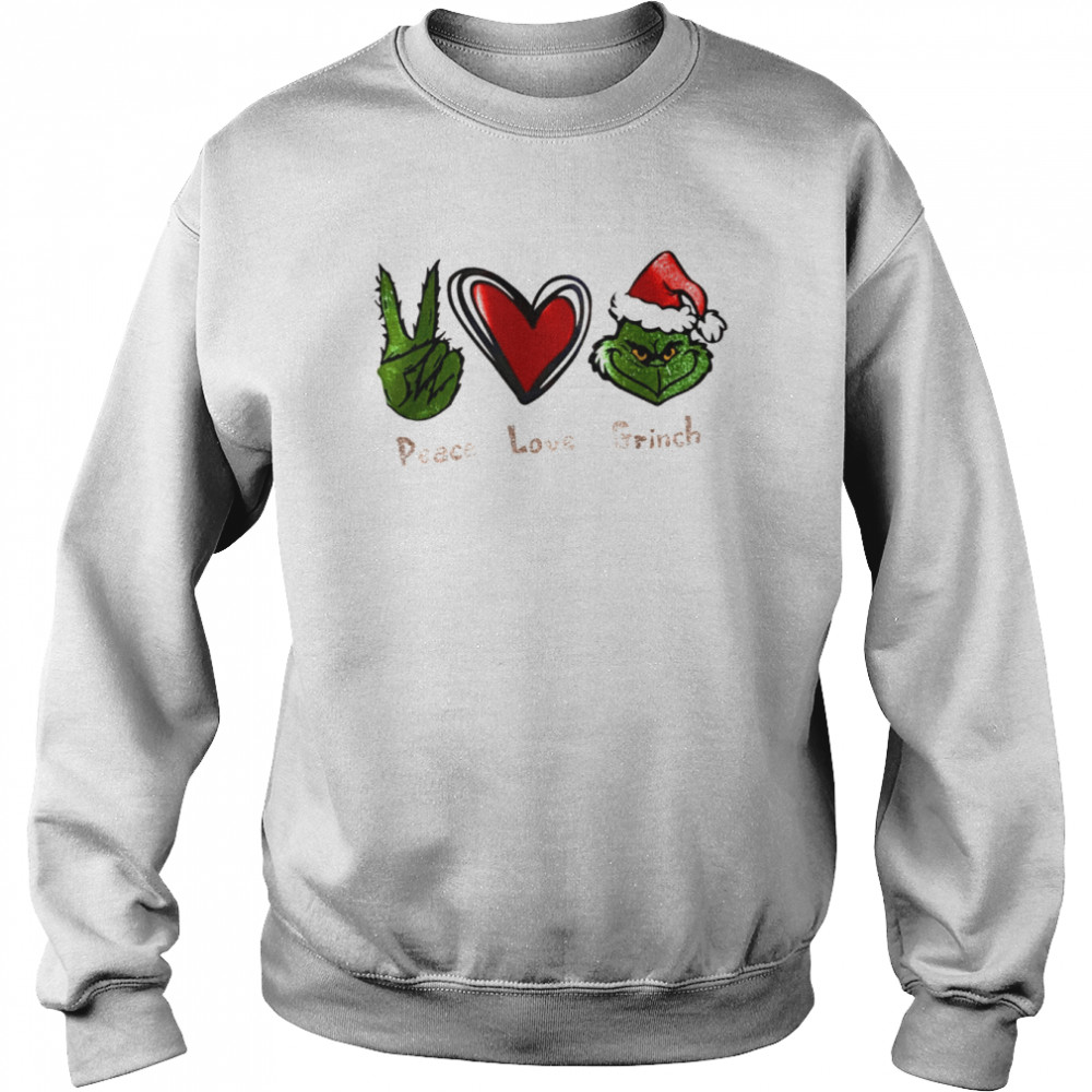 peace love grinch shirt unisex sweatshirt