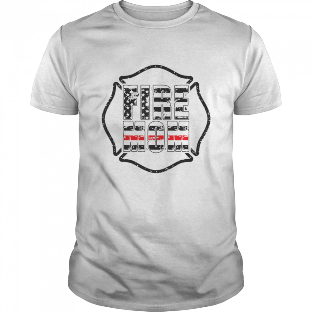 Proud To Be An American Fire Mom Shirt