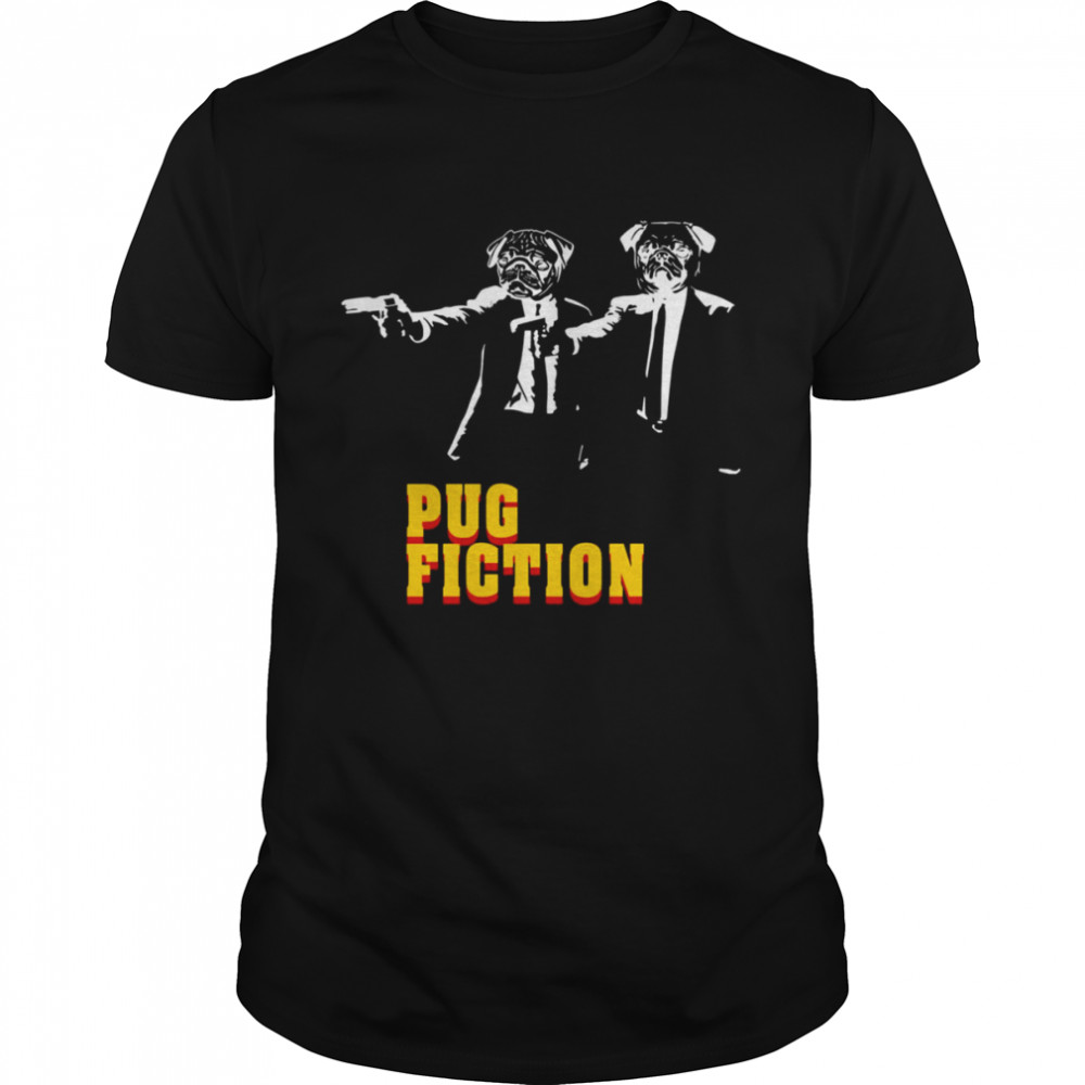 Pulp Dogs Pug Fiction shirt