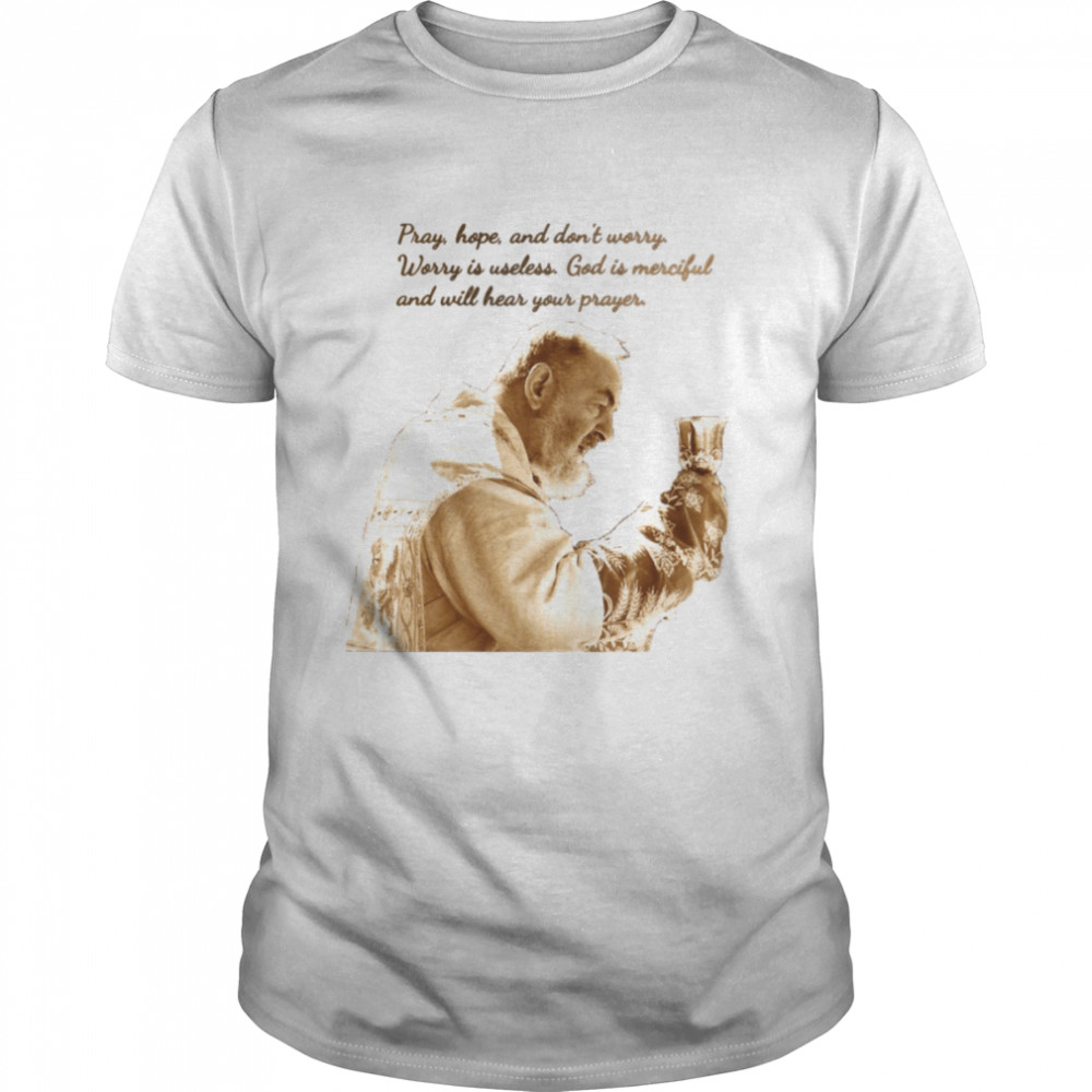 Saying St Padre Pio Of Pietrelcina shirt Classic Men's T-shirt