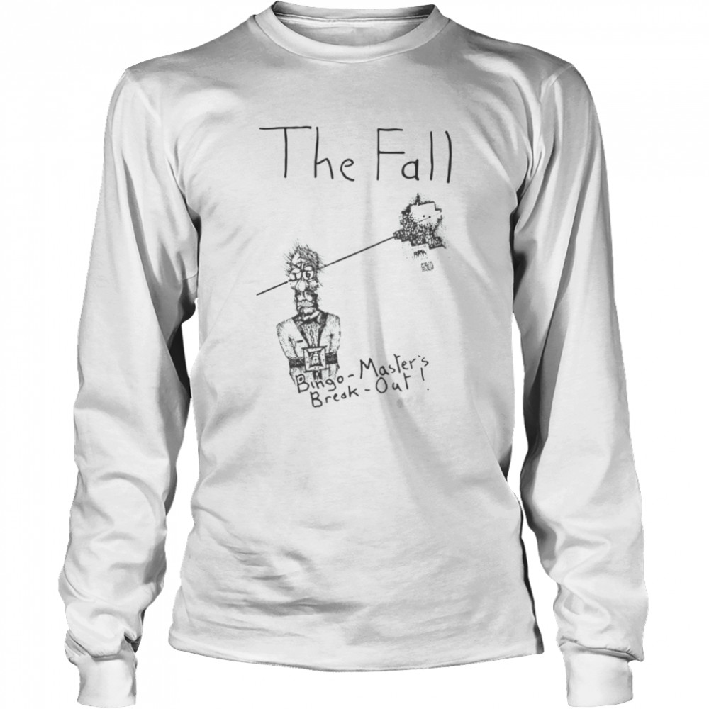 The Fall Bingo Master’s Break Out shirt Long Sleeved T-shirt